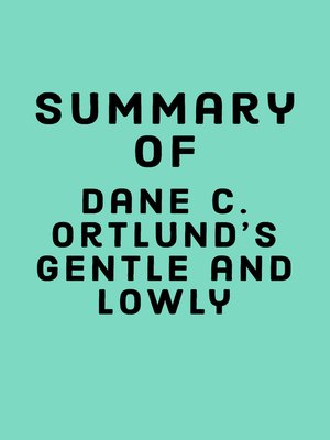 cover image of Summary of Dane C. Ortlund's Gentle and Lowly